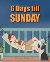 6 Days Till Sunday
