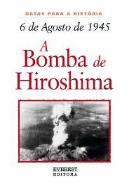 6 de Agosto de 1945: A Bomba de Hiroshima