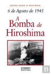 6 de Agosto de 1945: A Bomba de Hiroshima