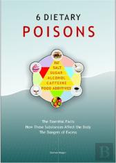 6 Dietary Poisons