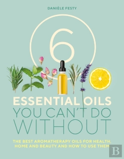 Bertrand.pt - 6 Essential Oils You Can'T Do Without