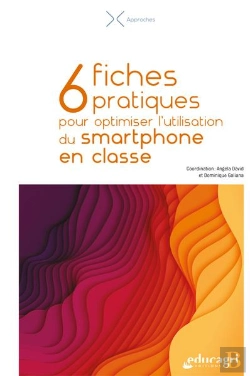 Bertrand.pt - 6 Fiches Pratiques Pour Optimiser L'Utilisation Du Smartphone En Classe