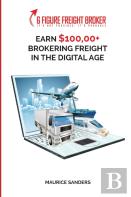 6 Figure Freight Broker