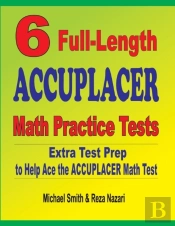 6 Full-Length Accuplacer Math Practice Tests