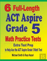 6 Full-Length Act Aspire Grade 5 Math Practice Tests