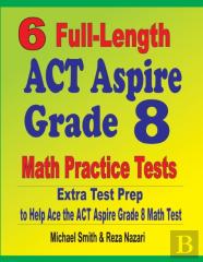 6 Full-Length Act Aspire Grade 8 Math Practice Tests