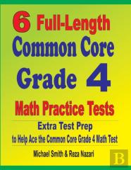 6 Full-Length Common Core Grade 4 Math Practice Tests