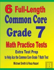 6 Full-Length Common Core Grade 7 Math Practice Tests