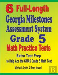 6 Full-Length Georgia Milestones Assessment System Grade 5 Math Practice Tests
