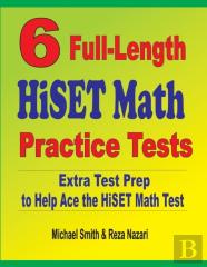 6 Full-Length Hiset Math Practice Tests