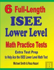 6 Full-Length Isee Lower Level Math Practice Tests