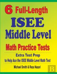 6 Full-Length Isee Middle Level Math Practice Tests