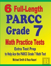 6 Full-Length Parcc Grade 7 Math Practice Tests