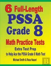 6 Full-Length Pssa Grade 8 Math Practice Tests