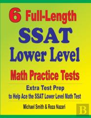 6 Full-Length Ssat Lower Level Math Practice Tests