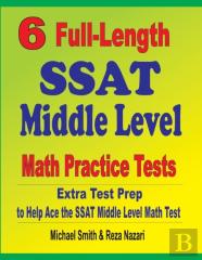 6 Full-Length Ssat Middle Level Math Practice Tests