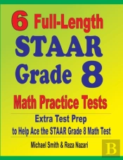 6 Full-Length Staar Grade 8 Math Practice Tests