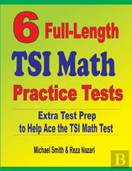 6 Full-Length Tsi Math Practice Tests