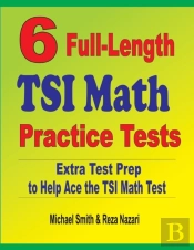 6 Full-Length Tsi Math Practice Tests
