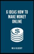 6 Ideas How To Make Money Online