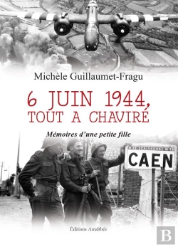 Bertrand.pt - 6 Juin 1944, Tout A Chavire