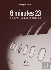 6 Minutes 23 Secondes Séparent L'Enfer Du Paradis