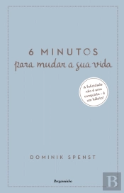 6 Minutos para Mudar a Sua Vida