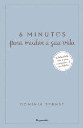 6 Minutos para Mudar a Sua Vida