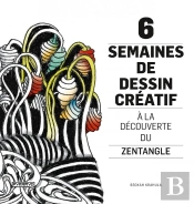 6 Semaines De Dessin Créatif ; À La Découverture Du Zentangle
