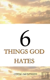 6 Things God Hates