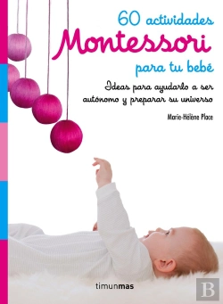 Bertrand.pt - 60 Actividades Montessori Para Tu Bebé