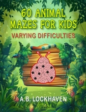 60 Animal Mazes For Kids