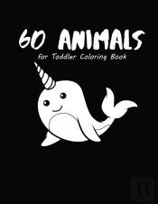60 Animals For Toddler Coloring Book