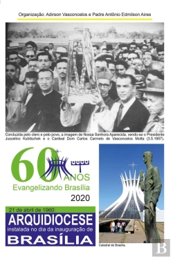 Bertrand.pt - 60 Anos Da Arquidiocese De Brasília