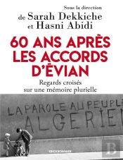 60 Ans Après Les Accords D'Évian