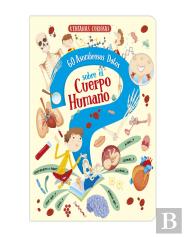 60 Asombrosos Datos Sobre El Cuerpo Humano