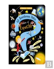 60 Asombrosos Datos Sobre El Espacio