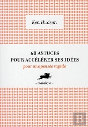 60 Astuces Pour Accélérer Ses Idées