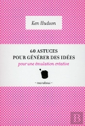 60 Astuces Pour Générer Des Idées