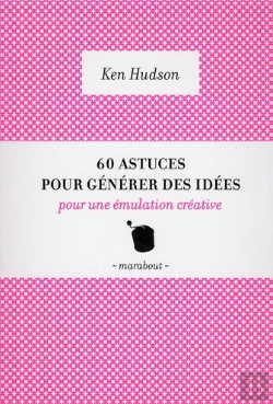 Bertrand.pt - 60 Astuces Pour Générer Des Idées