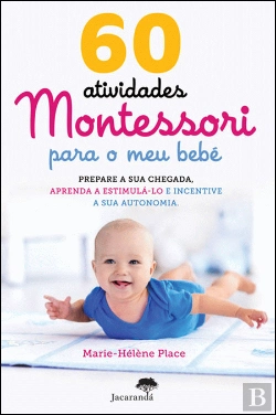 Bertrand.pt - 60 Atividades Montessori para o Meu Bebé
