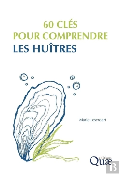 Bertrand.pt - 60 Clés Pour Comprendre Les Huîtres