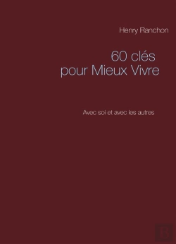 Bertrand.pt - 60 Clés Pour Mieux Vivre ; Avec Soi Et Avec Les Autres