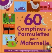 60 Comptines & Formulettes Pour Maternelle
