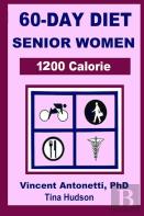 60-Day Diet For Senior Women - 1200 Calorie