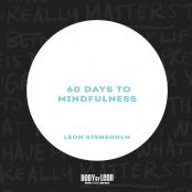 60 Days To Mindfulness
