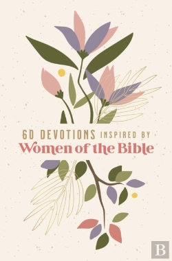 Bertrand.pt - 60 Devotions Inspired By Women Of The Bible