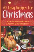 60 Easy Recipes For Christmas
