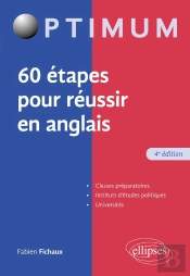 60 Étapes Pour Réussir En Anglais (4e Édition)