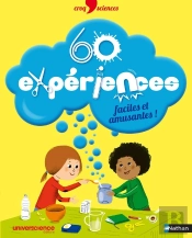 60 Expériences Faciles Et Amusantes